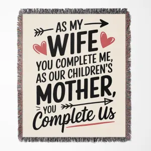 As My Wife You Complete Me 50" x 60" Gift Woven Jacquard Blanket